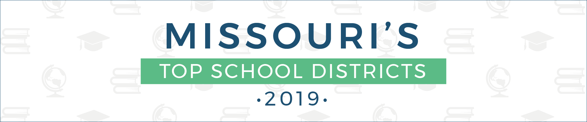 top school districts, 2019 - missouri - banner top school districts, 2019 - missouri - banner